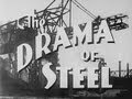 The Drama Of Steel - 1946 Educational Documentary